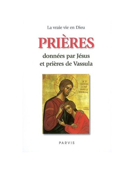 Prières données par Jésus et prières de Vassula